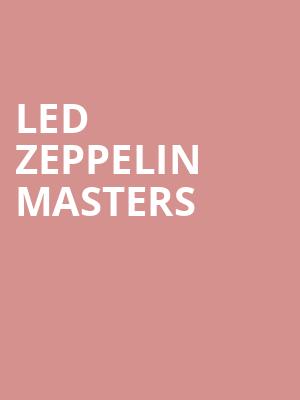 Led Zeppelin Masters at Eventim Hammersmith Apollo